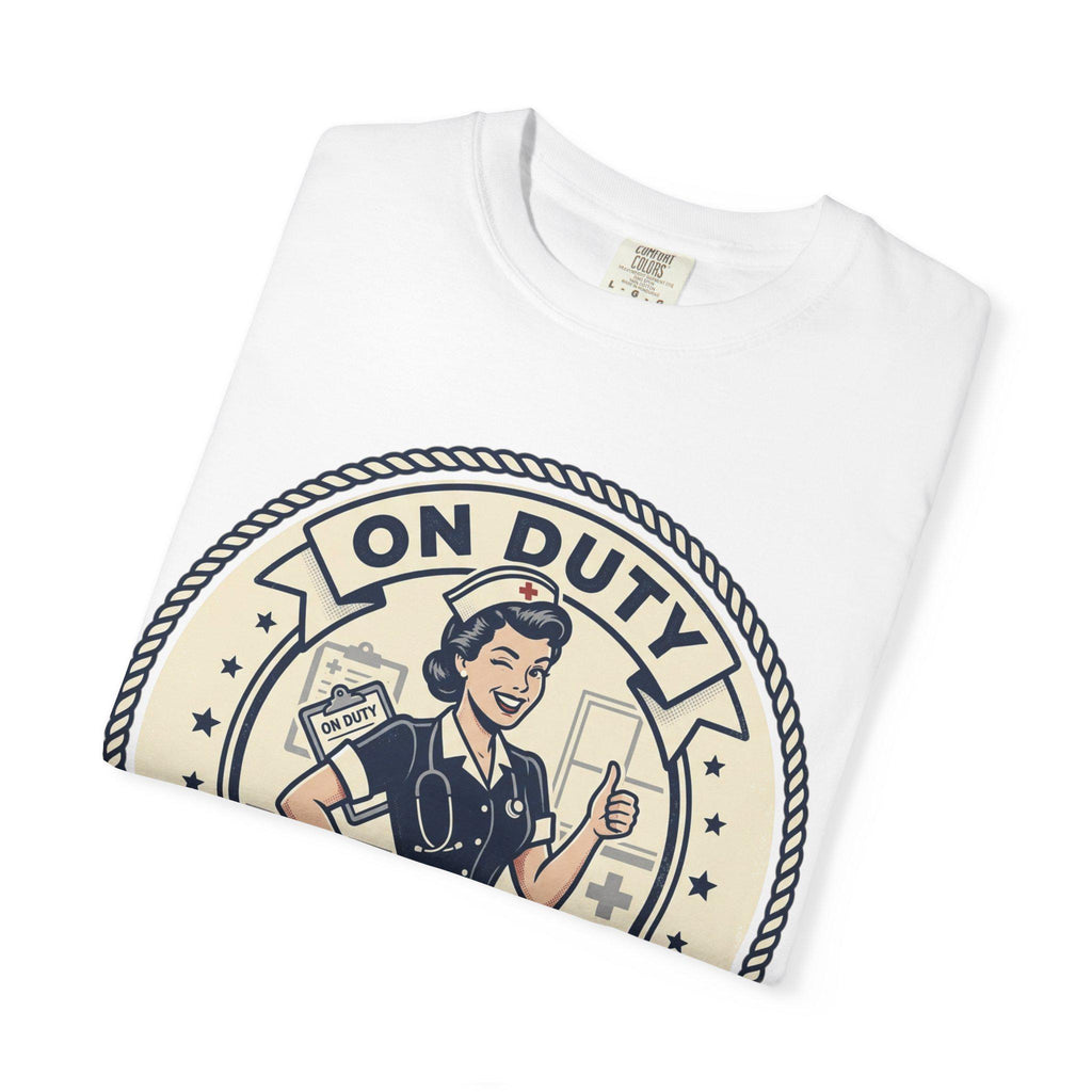 On Duty Cheeky Nurse T-shirt | Retro Nurse Badge Tee